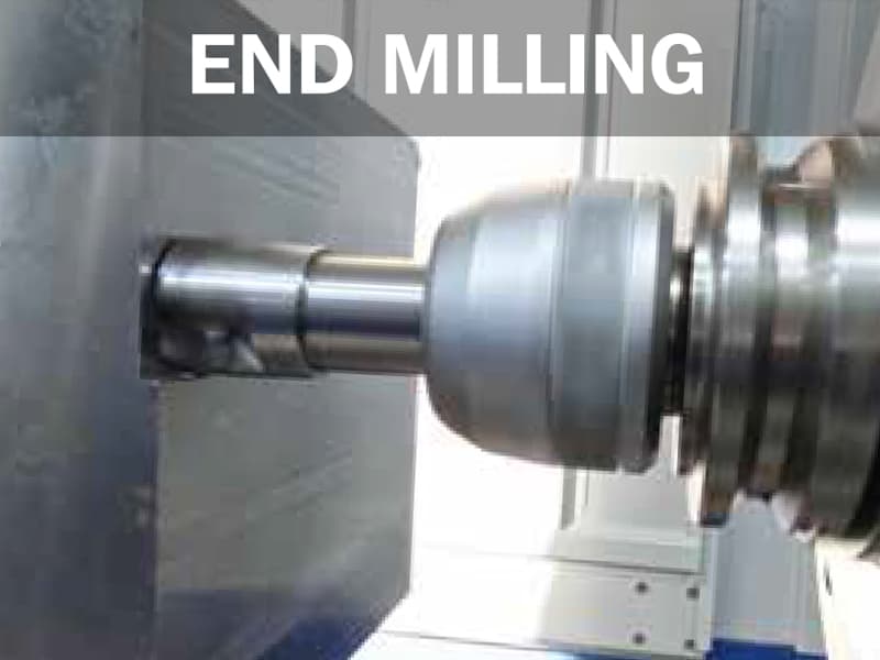 END MILLING